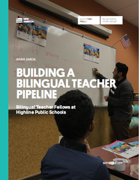 Report cover reading, "Building a Bilingual Teacher Pipeline: Bilingual Teacher Fellows at Highline Public Schools"